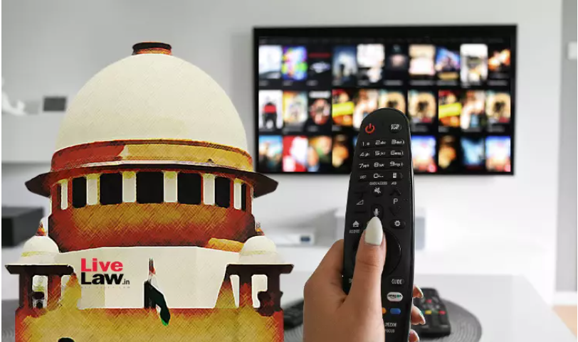 ടിവി ചാനലുകളുടെ സെൽഫ് റെഗുലേറ്ററി മെക്കാനിസത്തിൽ സുപ്രീം കോടതിക്ക്  അതൃപ്തി, ‘ഒരു ലക്ഷം രൂപ പിഴ മതിയാകില്ല’