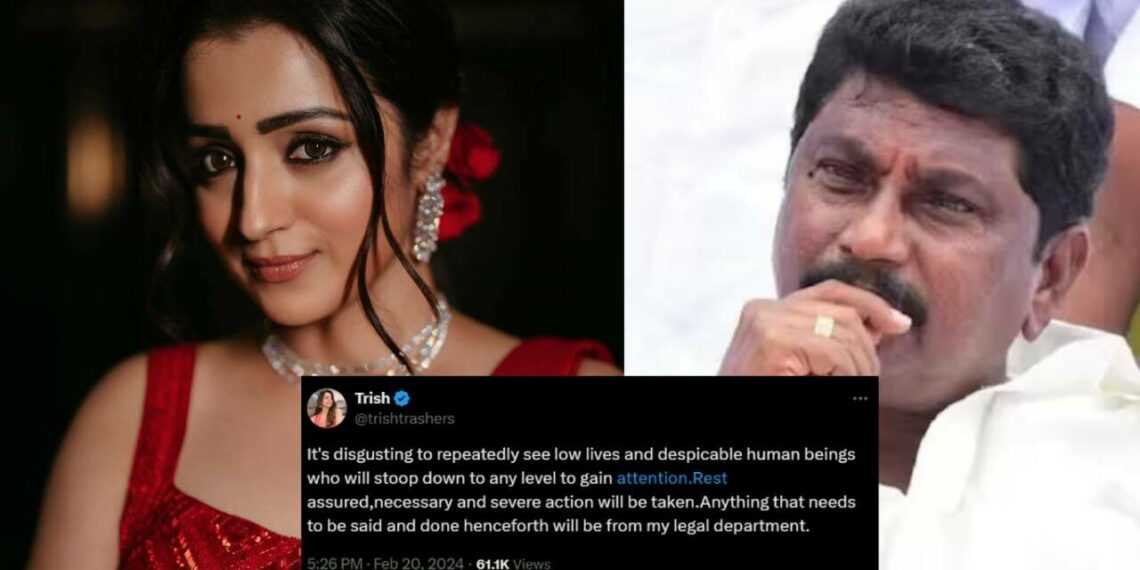 വിവാദ പരാമർശത്തിൽ അണ്ണാഡിഎംകെ നേതാവിനെതിരെ നിയമനടപടിക്ക് തൃഷ