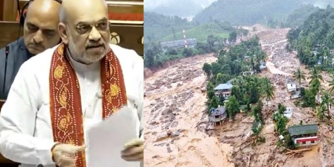 കേന്ദ്രം നൽകിയ മുന്നറിയിപ്പ് കേരളം ശ്രദ്ധിച്ചില്ല: അമിത് ഷാ