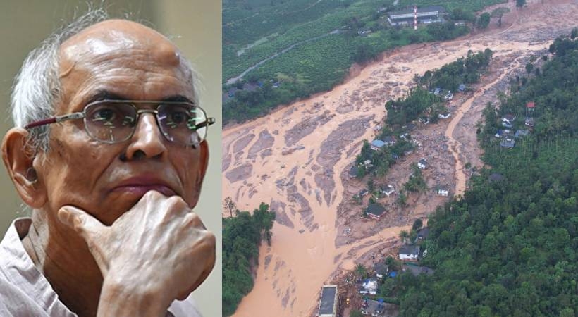വയനാട്ടിലേത് മനുഷ്യനിർമിത ദുരന്തം – മാധവ് ഗാഡ്ഗിൽ